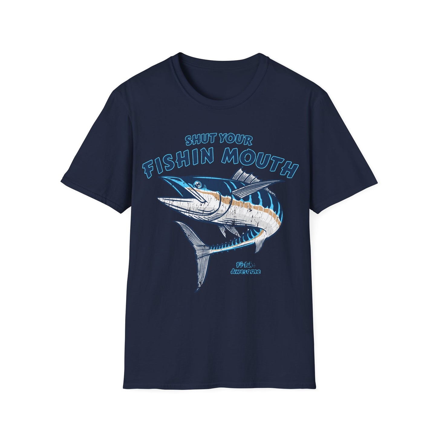 Shut Your Fishin Mouth Fish T-Shirt