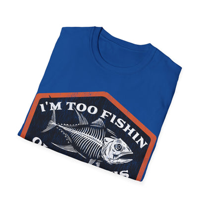 Too Fishin Old For This Bones T-Shirt