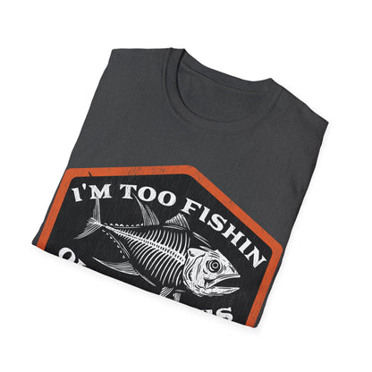 Too Fishin Old For This Bones T-Shirt