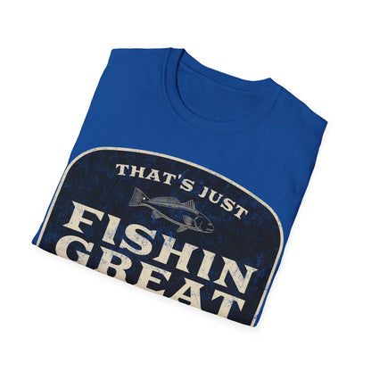 That's Just Fishin Great Don't Tell My Wife T-Shirt