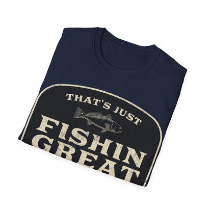 That's Just Fishin Great Don't Tell My Wife T-Shirt