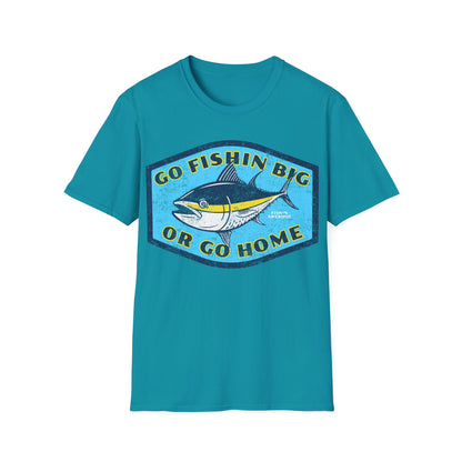 Go Fishin Big Or Go Home Tuna T-Shirt