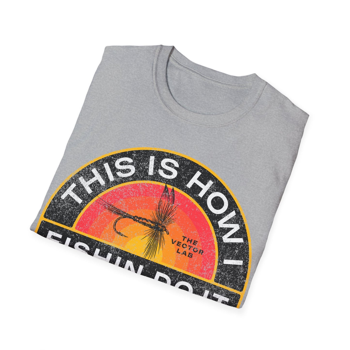 This Is How I Fishin Do It Fly T-Shirt