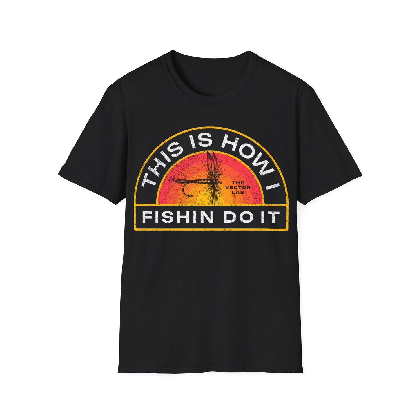 This Is How I Fishin Do It Fly T-Shirt