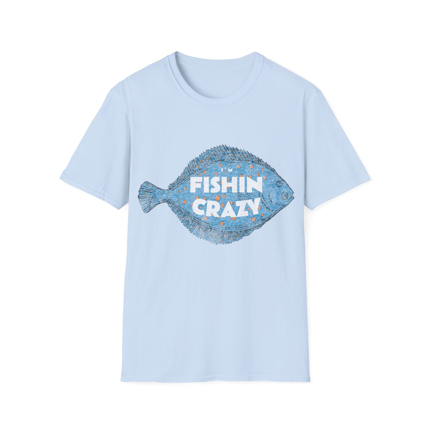 Im Fishin Crazy Flounder T-Shirt