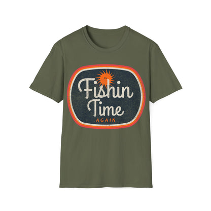 Its Fishin Time Again Sun T-Shirt