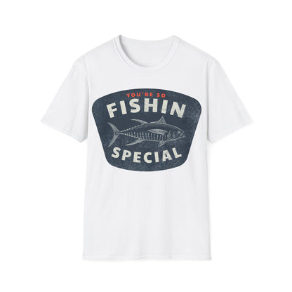 You're So Fishin Special Tuna T-Shirt