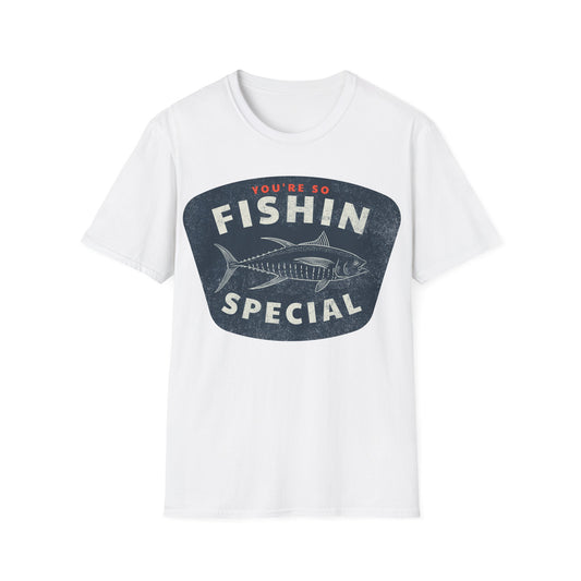 You're So Fishin Special Tuna T-Shirt