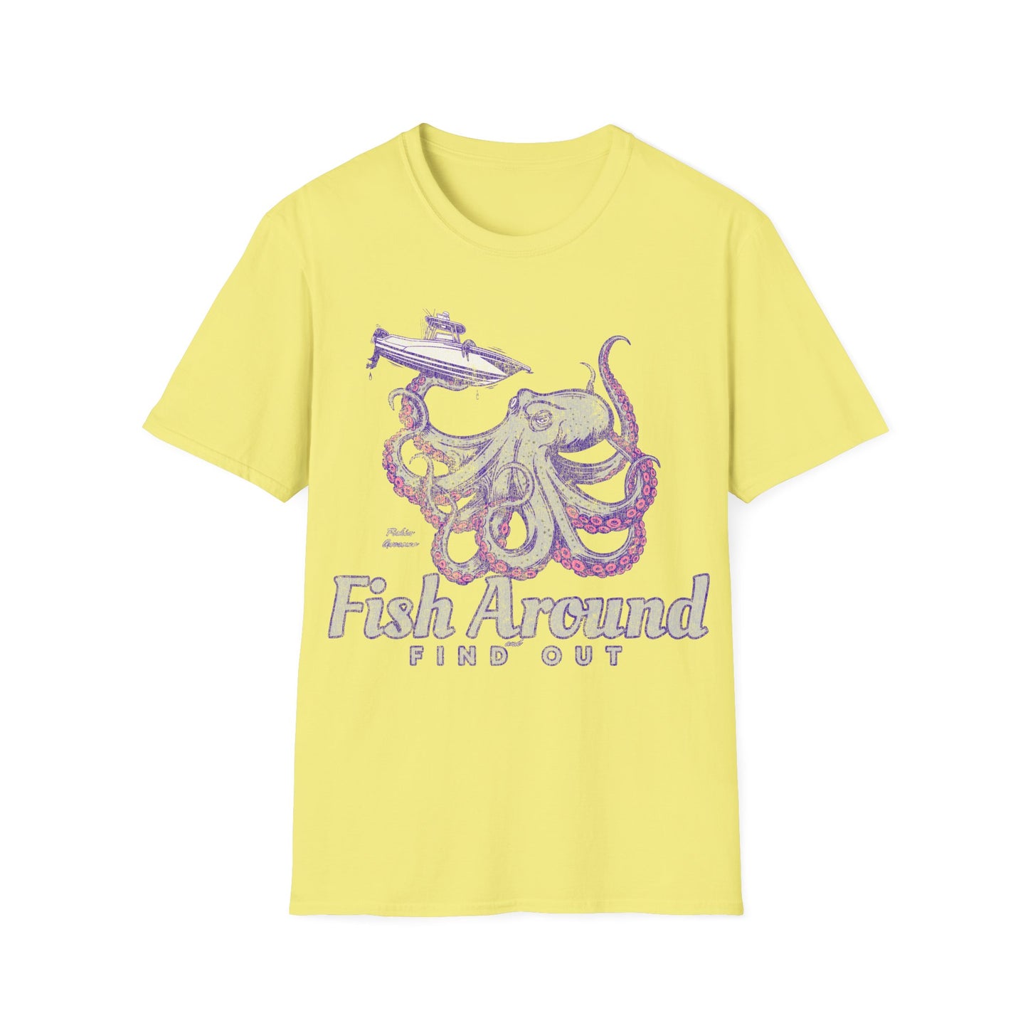 Fish Around & Find Out Octopus T-Shirt