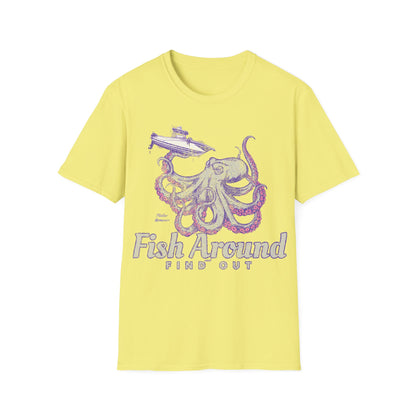 Fish Around & Find Out Octopus T-Shirt
