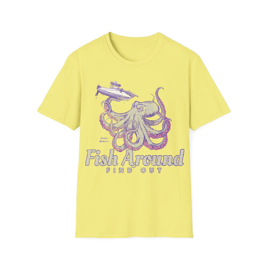 Fish Around & Find Out Octopus T-Shirt