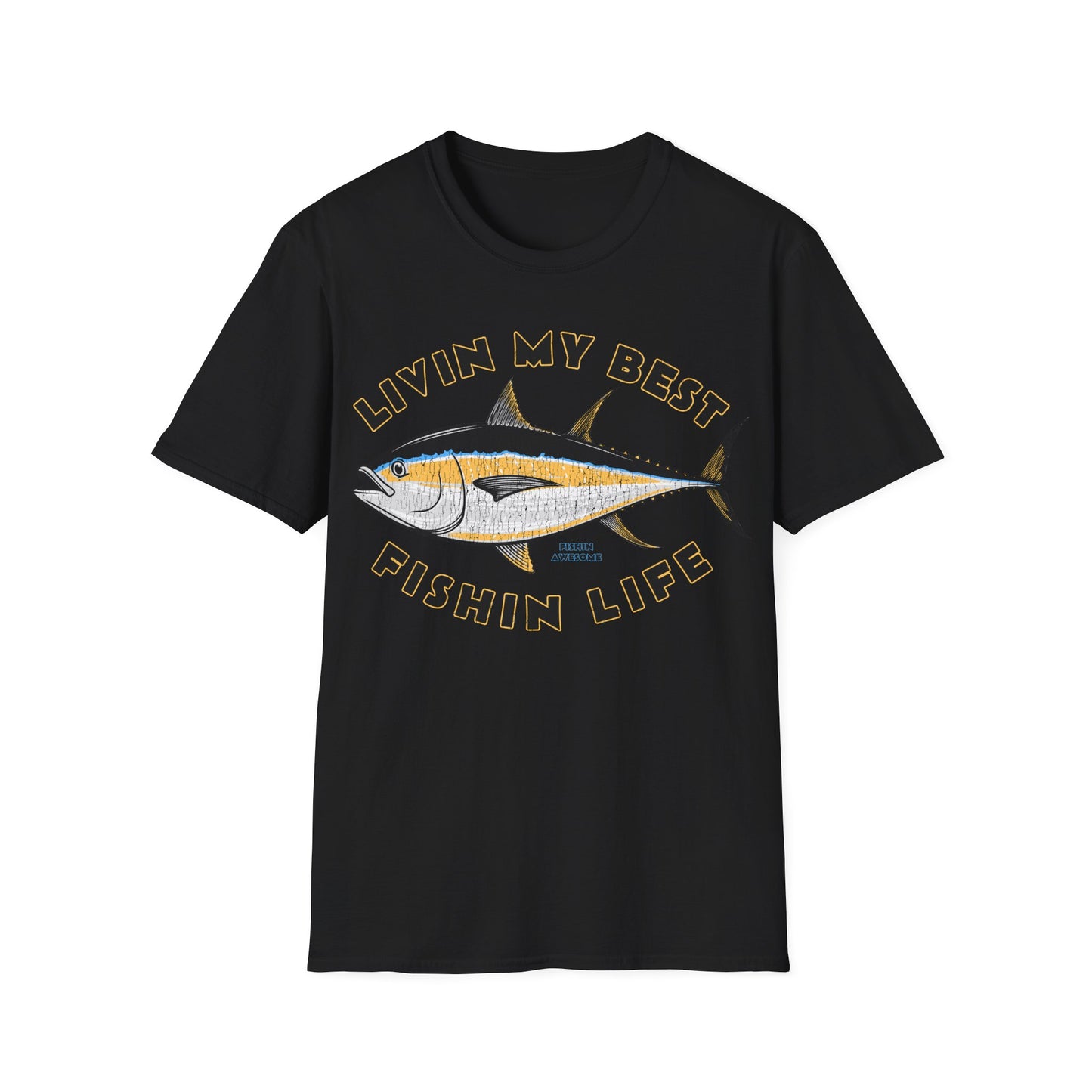 Livin My Best Fishin Life Tuna T-Shirt