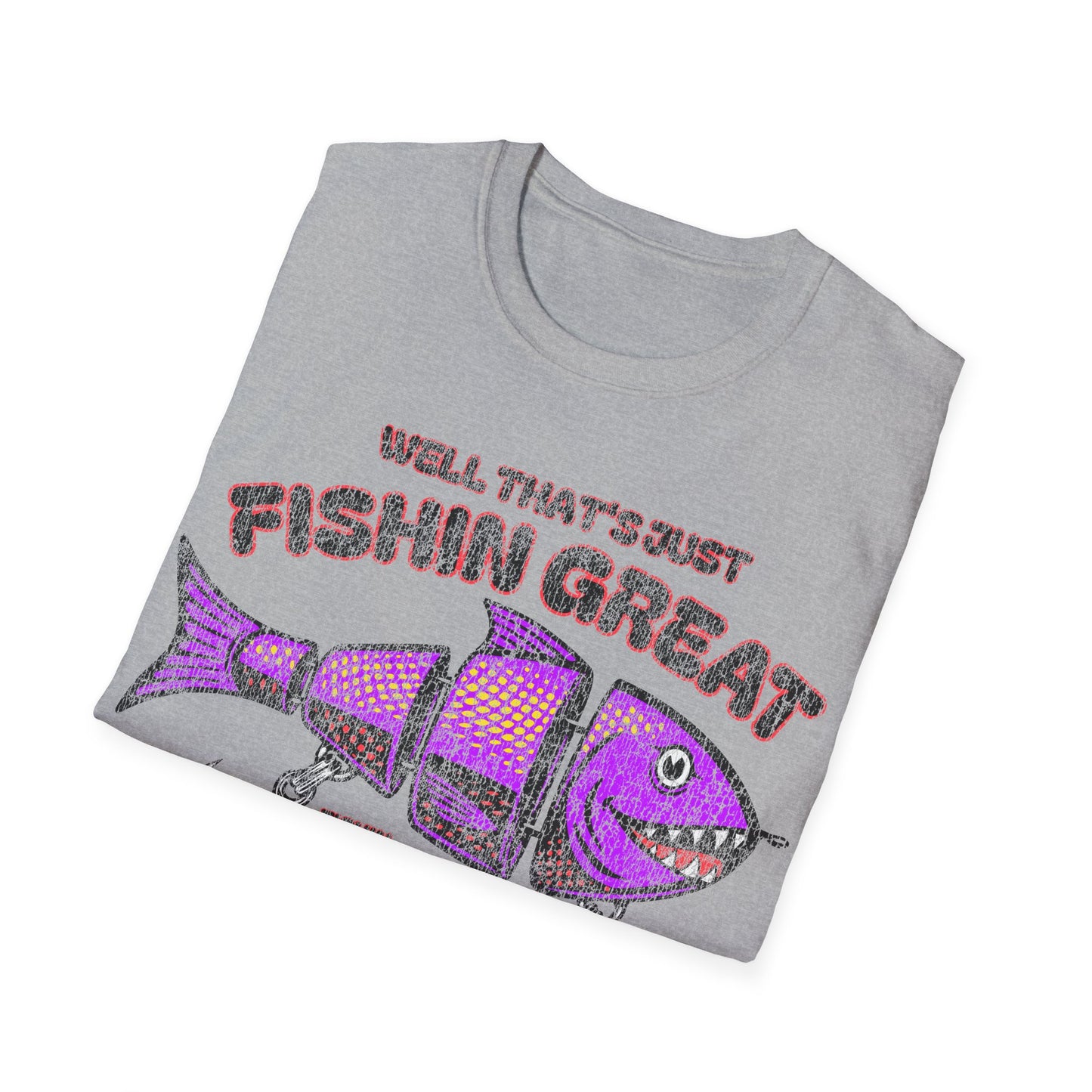 Well Thats Just Fishin Great Lure T-Shirt