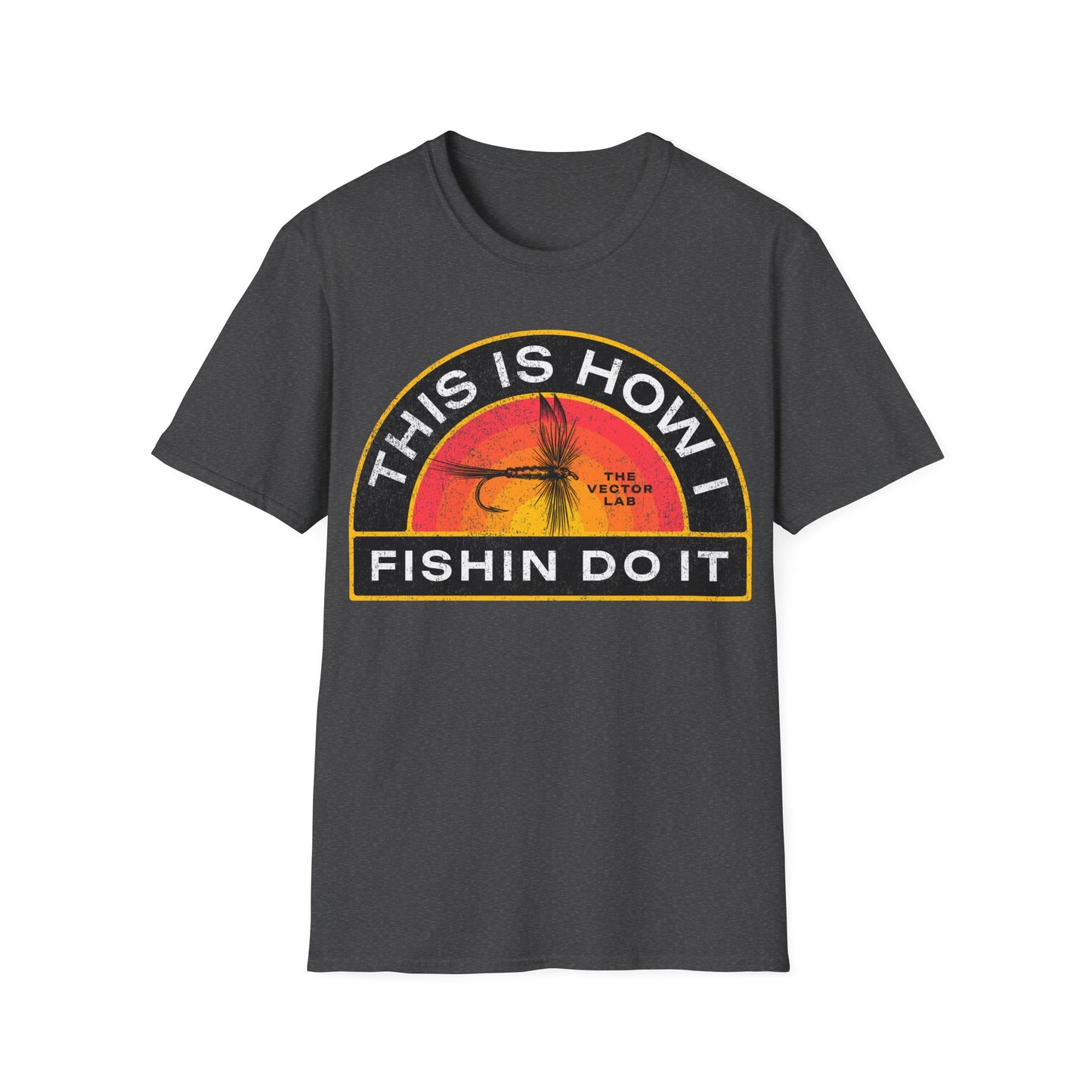 This Is How I Fishin Do It Fly T-Shirt