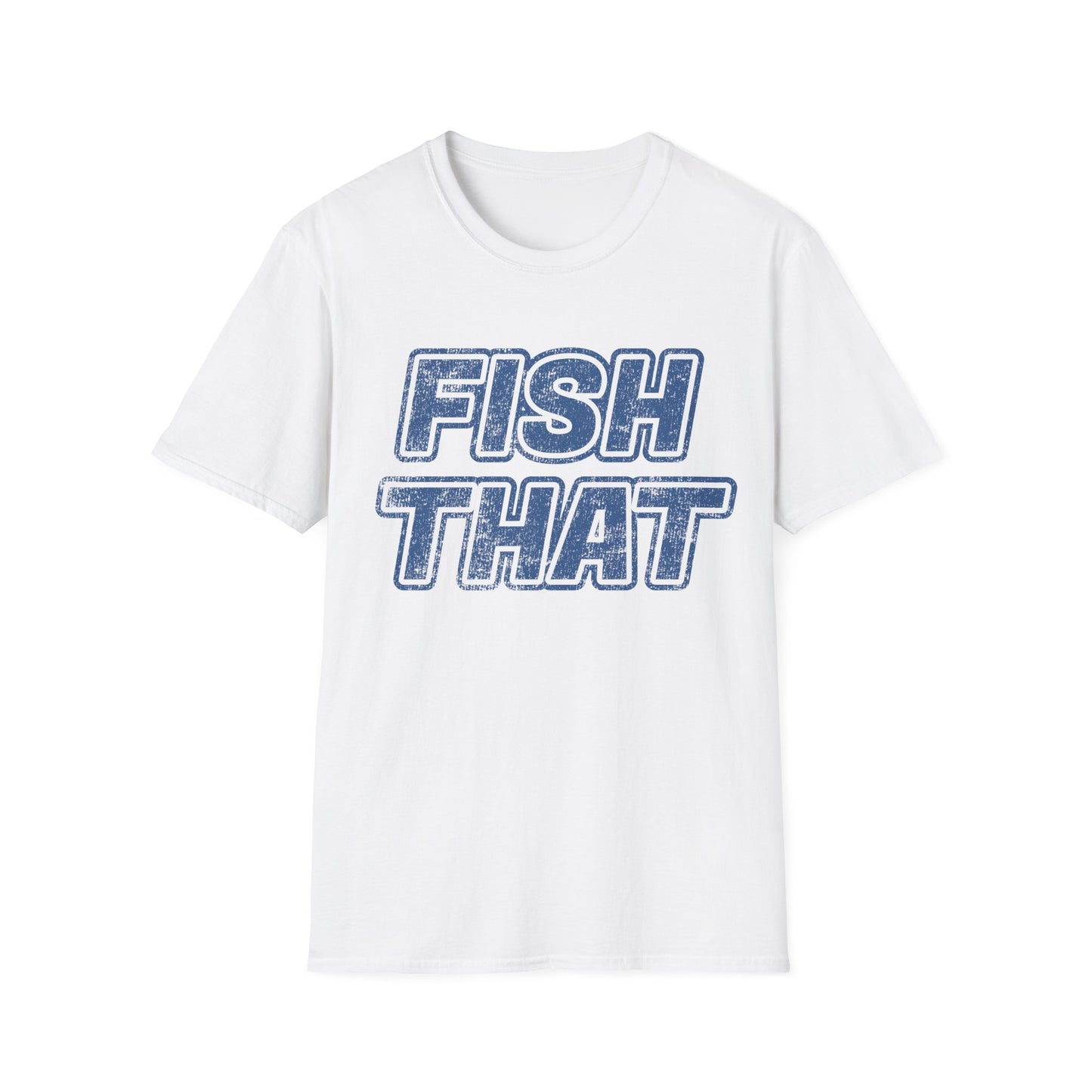 Fish That T-Shirt