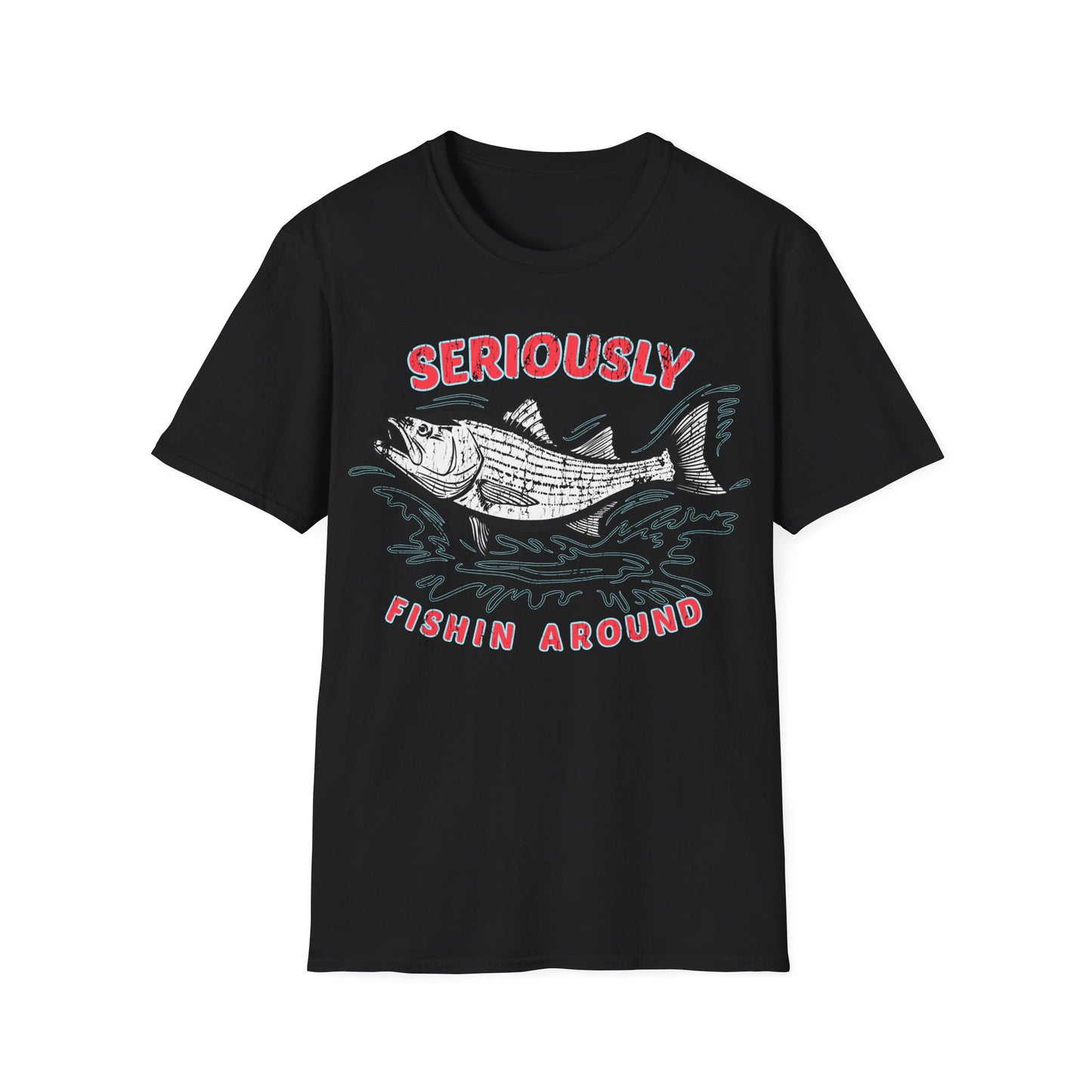 Seriously Fishin Around Striped Bass T-Shirt