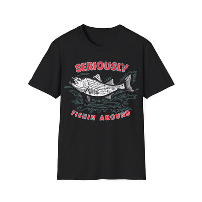 Seriously Fishin Around Striped Bass T-Shirt