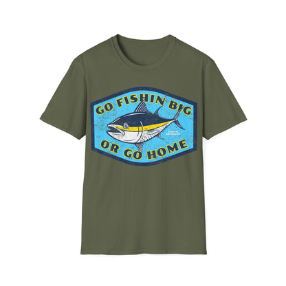 Go Fishin Big Or Go Home Tuna T-Shirt