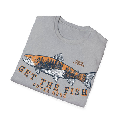 Get The Fish Outta Here Trout T-Shirt