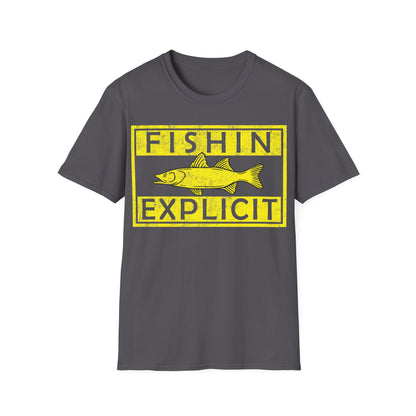 Fishin Explicit T-Shirt