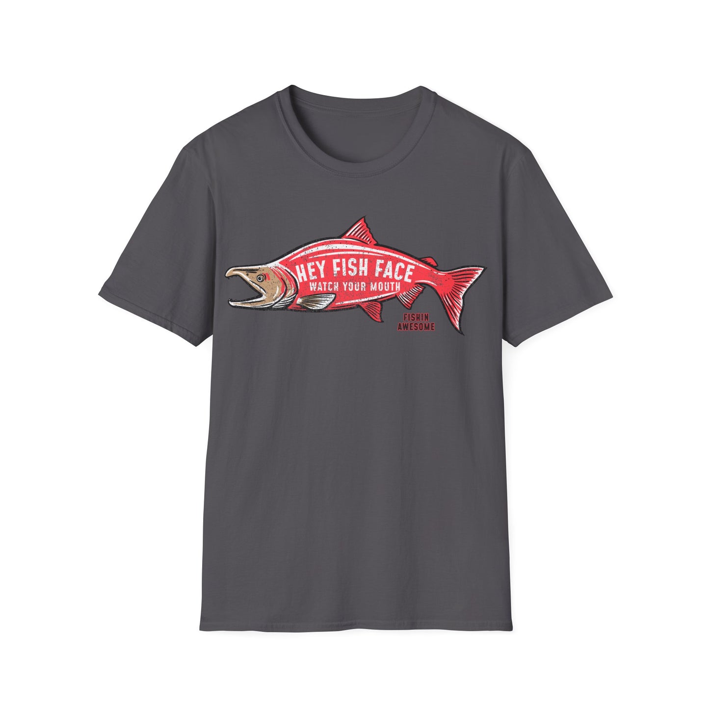 Hey Fish Face Salmon T-Shirt