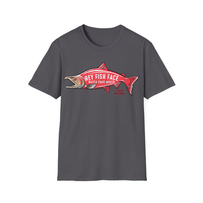 Hey Fish Face Salmon T-Shirt