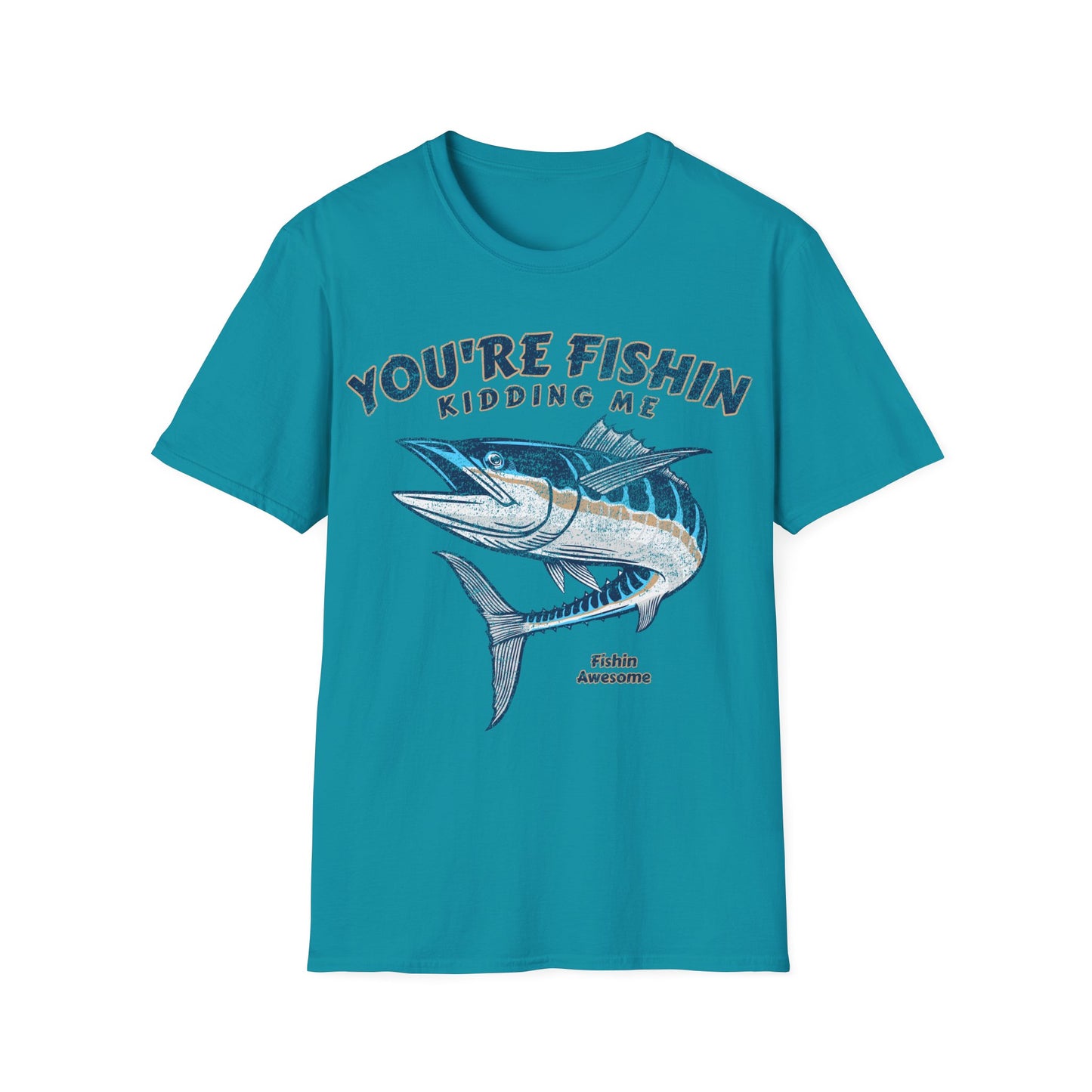 Youre Fishin Kidding Me Fish T-Shirt