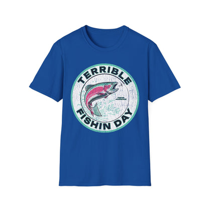 Terrible Fishin Day Trout T-Shirt