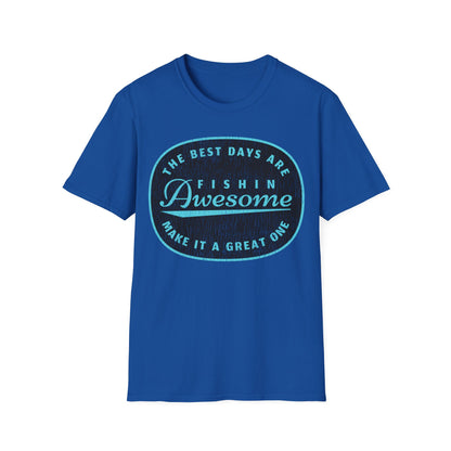 The Best Days Are Fishin Awesome Blue T-Shirt