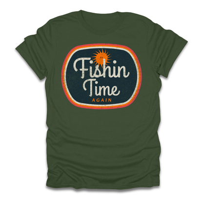Its Fishin Time Again Sun T-Shirt