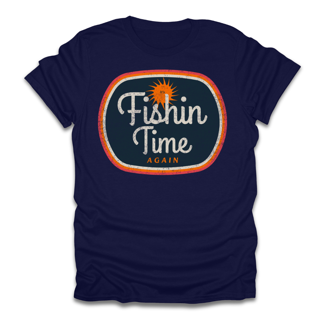 Its Fishin Time Again Sun T-Shirt