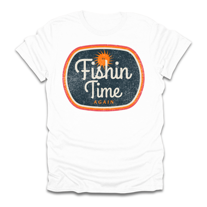 Its Fishin Time Again Sun T-Shirt